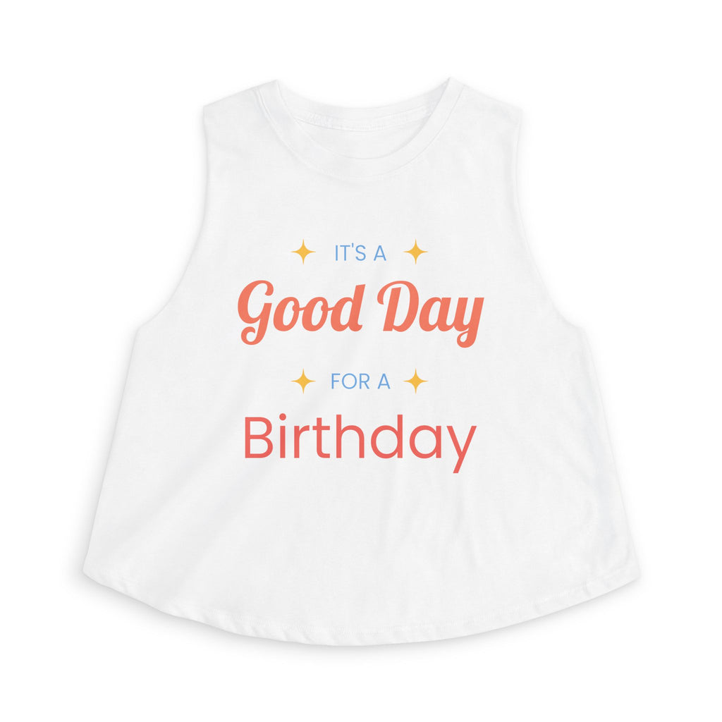 Birthday Crop Top — "It's a Good Day for a Birthday" Women's Tank