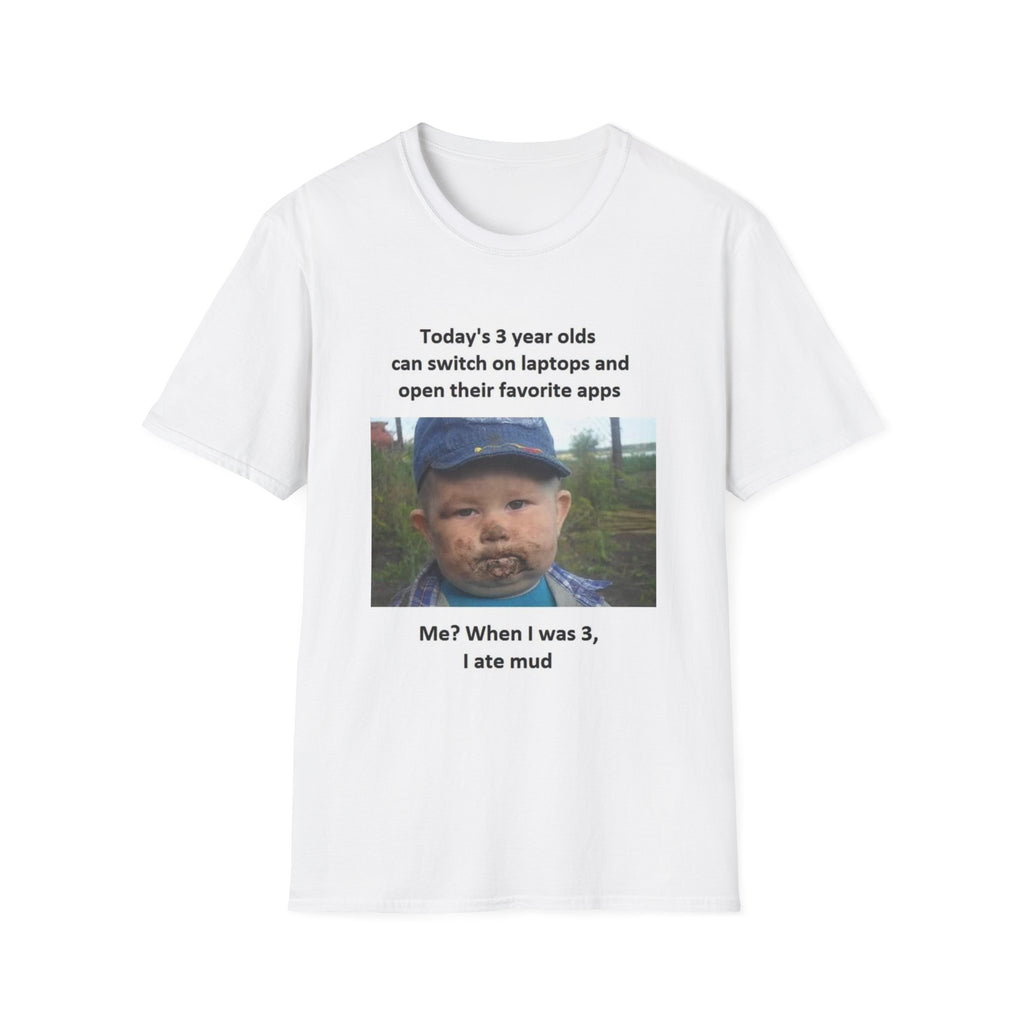 T-Shirt — Funny 'Today's 3 Year Olds Can Switch on Laptops' Meme Tee